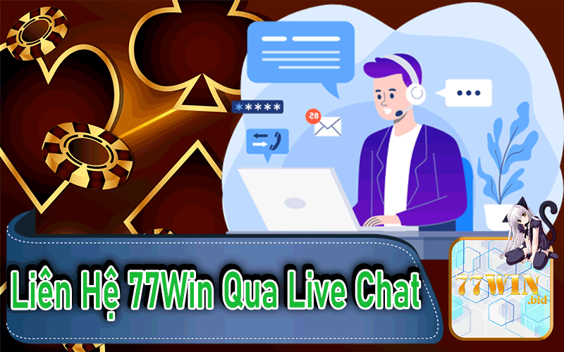 Liên Hệ 77Win Qua Live Chat
