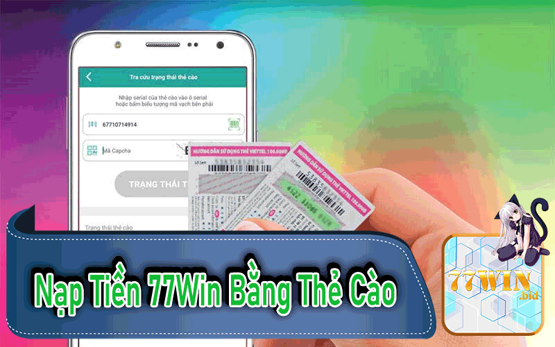 Nạp Tiền 77Win Bằng Thẻ Cào