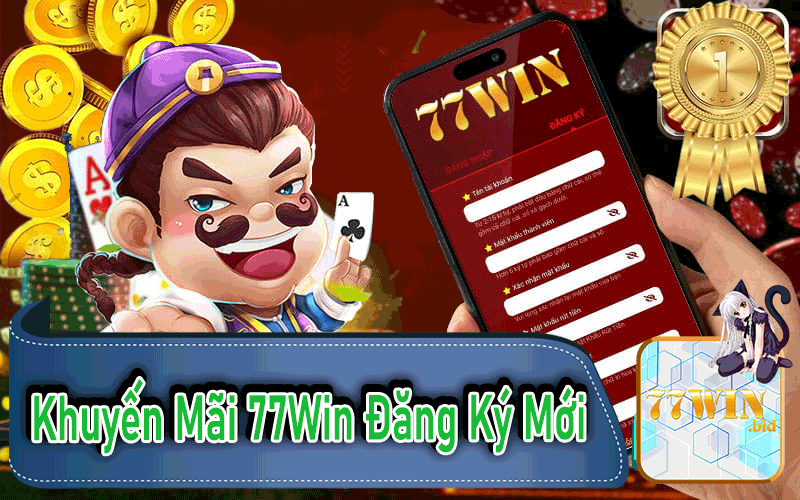 Khuyến Mãi 77Win Đăng Ký Mới