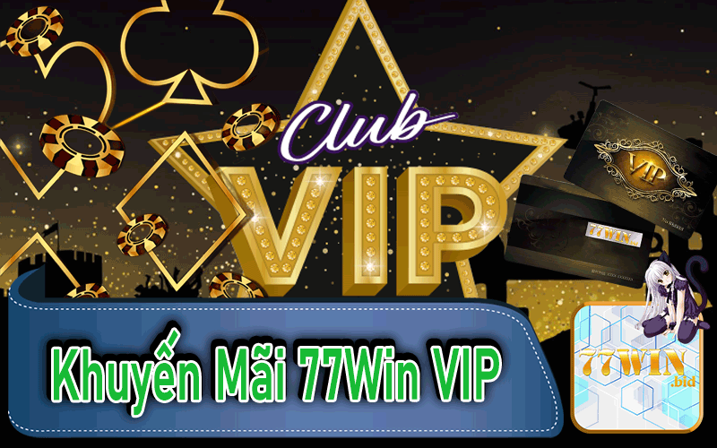 Khuyến Mãi 77Win VIP