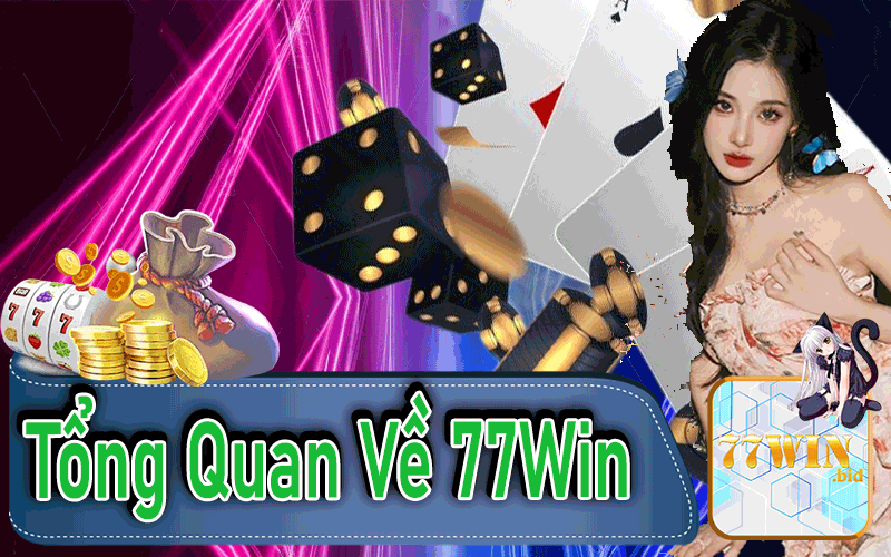 Tổng Quan Về 77win 